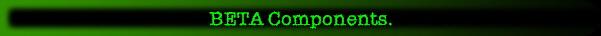 BETA Components.