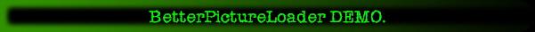 BetterPictureLoader DEMO.