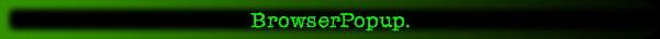 BrowserPopup.
