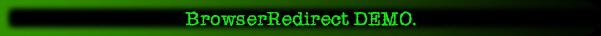 BrowserRedirect DEMO.