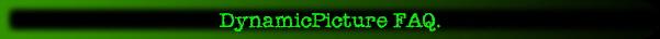 DynamicPicture FAQ.