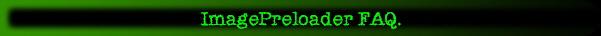 ImagePreloader FAQ.