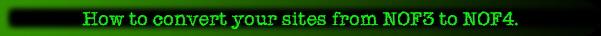 How to convert your sites from NOF3 to NOF4.