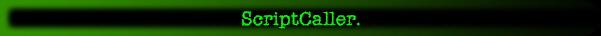 ScriptCaller.