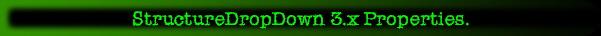StructureDropDown 3.x Properties.