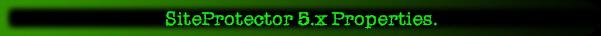 SiteProtector 5.x Properties.